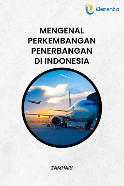 Mengenal Perkembangan Penerbangan di Indonesia